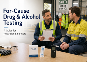 What Is For-Cause Drug and Alcohol Testing? A Guide for Australian Emp ...
